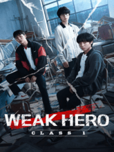 Weak Hero Class 1 S01 EP01-08 (Hin + Eng + Kor) 