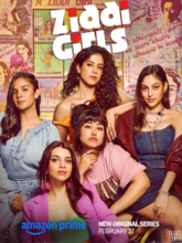 Ziddi Girls S01 EP01-08 (2025) Tam + Mal + Tel + Kan + Hin